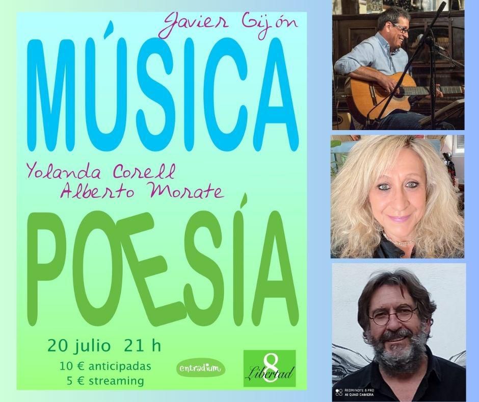 MÚSICA Y POESÍA EN EL LIBERTAD 8 DE LA MANO DE ALBERTO MORATE, YOLANDA CORELL Y JAVIER&nbsp;GIJÓN.